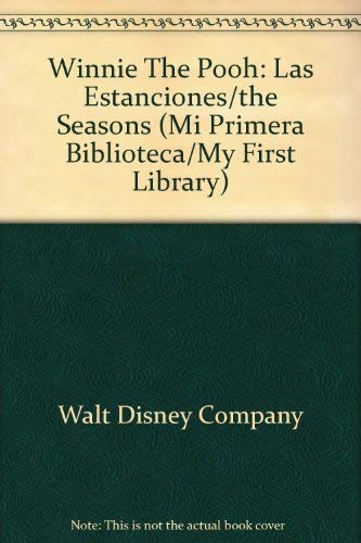 Winnie The Pooh: Las Estanciones/the Seasons (Mi primera biblioteca/My first library) (Spanish Edition) (9789580482284) by Walt Disney Company