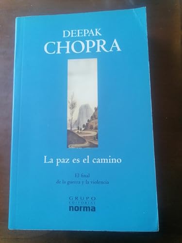 La paz es el camino/Peace Is the Way (9789580486046) by Deepak Chopra