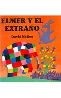 Elmer Y El ExtraÃ±o/elmer And the Stranger (Spanish Edition) (9789580486251) by McKee, David