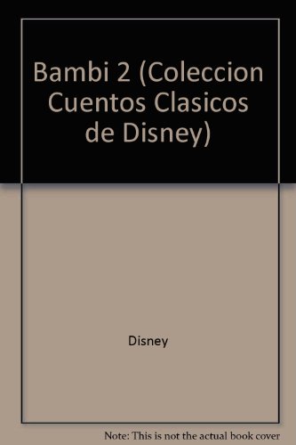 Imagen de archivo de Bambi 2 (Coleccion Cuentos Clasicos de Disney) (Spanish Edition) a la venta por Ergodebooks