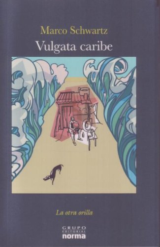 Imagen de archivo de Vulgata Del Caribe / Caribe Vulgate (La Otra Orilla) (Coleccion La Otra Orilla) (Spanish Edition) a la venta por Irish Booksellers