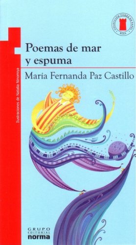 9789580491873: Poemas De Mar Y Espuma/ Sea And Surf Poems (Torre De Papel Roja / Red Paper Tower)