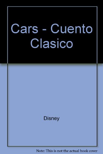 Stock image for Cars Cuento Clasico for sale by Better World Books