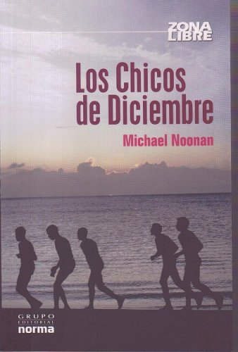 Stock image for Los Chicos De Diciembre/ the December Boys (Zona Libre/ Free Zone) (Spanish Edition) for sale by ThriftBooks-Atlanta