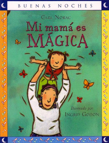 Beispielbild fr Mi Mam Es Mgica (Buenas Noches) (Spanish Edition) zum Verkauf von Gulf Coast Books