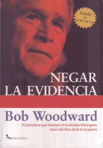 Beispielbild fr Negar la Evidencia : Bush en la Guerra, Parte III zum Verkauf von Better World Books