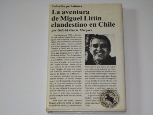 9789580600350: La aventura de Miguel Littn clandestino en Chile (Coleccin periodstica)