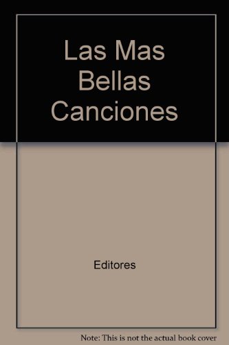 Las mas bellas canciones (9789580604419) by Editores