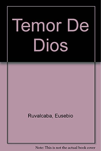 Temor De Dios (Spanish Edition) (9789580610489) by Ruvalcaba, Eusebio