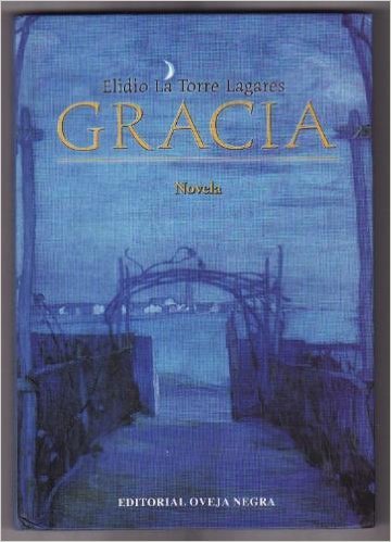 Imagen de archivo de Gracia: Novela a la venta por ThriftBooks-Atlanta
