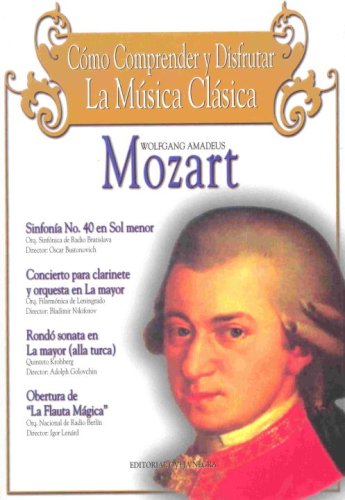 Beispielbild fr Mozart: Como Comprender Y Disfrutar La Musica Clasica/ How to Understand and Enjoy Clasical Music zum Verkauf von medimops
