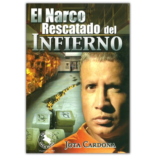 9789580612315: El Narco Rescatado Del Infierno