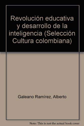 Imagen de archivo de REVOLUCION EDUCATIVA Y DESARROLLO DE LA INTELIGENCIA a la venta por Libros Latinos