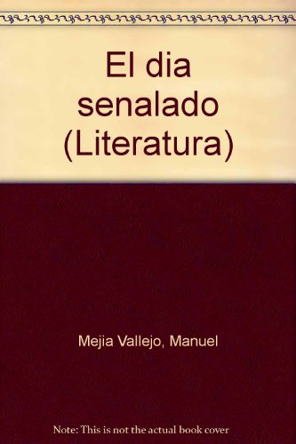 9789581401291: El dia senalado (Literatura) (Spanish Edition)