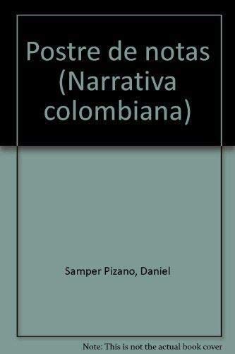 Imagen de archivo de Postre de notas (Narrativa colombiana) (Spanish Edition) a la venta por ThriftBooks-Atlanta