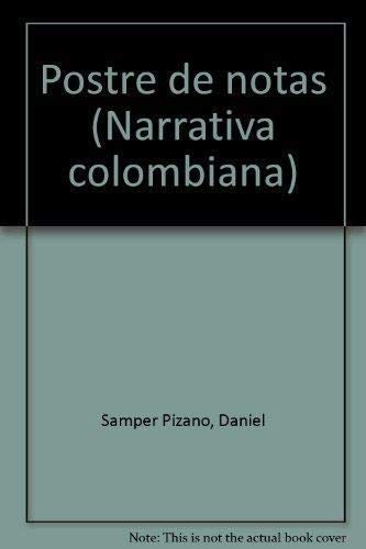 9789581401451: Postre de notas (Narrativa colombiana) (Spanish Edition)