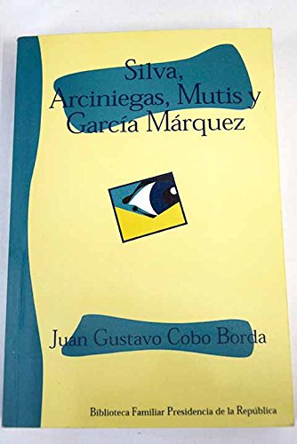 Imagen de archivo de Silva, Arciniegas, Mutis, Garcia Marquez y Otros Escritores Colombianos a la venta por Librera Gonzalez Sabio