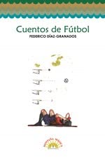 Imagen de archivo de CUENTOS DE FTBOL. a la venta por KALAMO LIBROS, S.L.