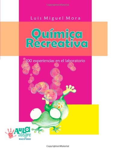 Stock image for QUMICA RECREATIVA. 100 EXPERIENCIAS DE LABORATORIO for sale by KALAMO LIBROS, S.L.