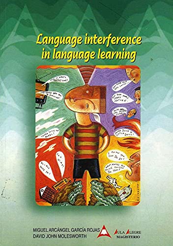 Imagen de archivo de LANGUAGE INTERFERENCE IN LANGUAGE LEARNING. a la venta por KALAMO LIBROS, S.L.