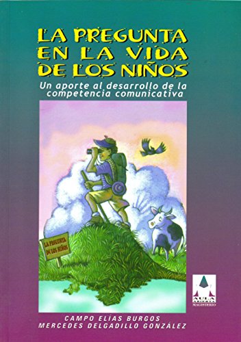 Imagen de archivo de LA PREGUNTA EN LA VIDA DE LOS NIOS. a la venta por KALAMO LIBROS, S.L.