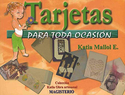 Stock image for TARJETAS PARA TODA OCACION [Paperback] by MALLOL E. KATIA for sale by Iridium_Books