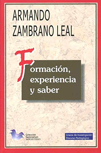 Imagen de archivo de Formacin, Experiencia y Saber (Spanish Edition) a la venta por GF Books, Inc.