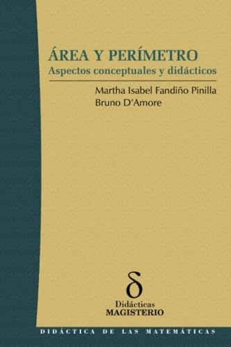 Stock image for AREA PERIMETRO ASPECTOS CONCEPTUALES Y DIDACTICOS [Paperback] by FANDIO PINI. for sale by Iridium_Books