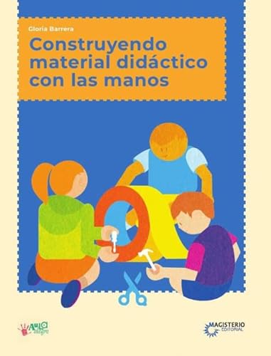 Stock image for CONSTRUYENDO MATERIAL DIDCTICO CON LAS MANOS. for sale by KALAMO LIBROS, S.L.