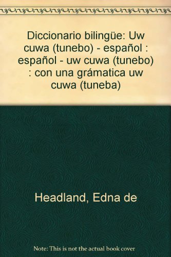 9789582101534: Diccionario bilingüe: Uw cuwa (tunebo) - español : español - uw cuwa (tunebo) : con una grámatica uw cuwa (tuneba) (Spanish Edition)