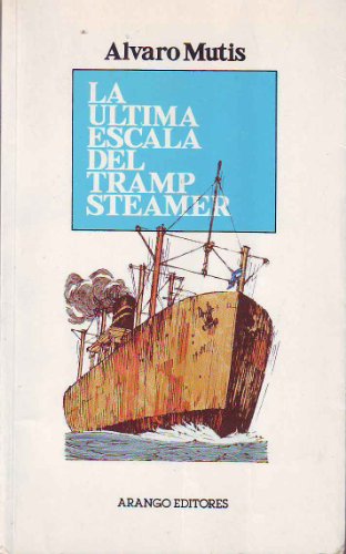 9789582703004: La œltima escala del tramp steamer (Narrativa colombiana)