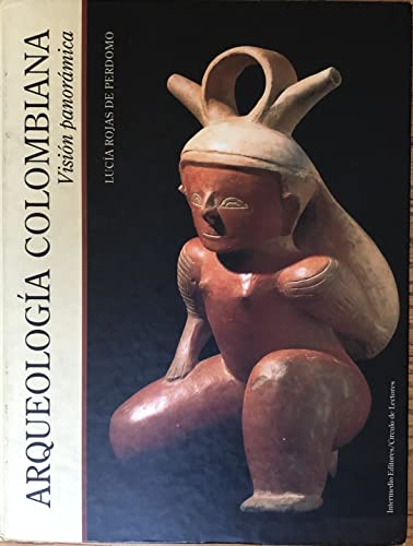 Beispielbild fr Arqueologi a colombiana: Visio n panora mica (Spanish Edition) zum Verkauf von dsmbooks