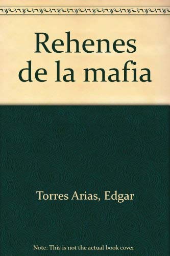 Imagen de archivo de Rehenes de la mafia (Spanish Edition) a la venta por SecondSale