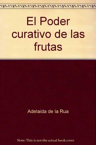 Beispielbild fr El Poder curativo de las frutas (Spanish Edition) zum Verkauf von SecondSale