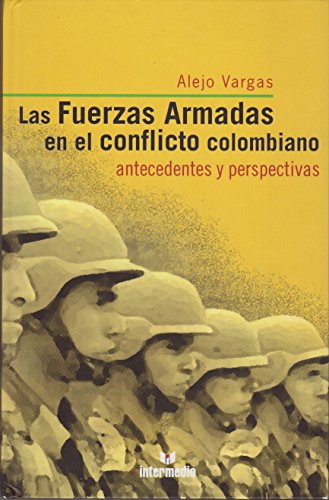 Imagen de archivo de Las Fuerzas Armadas En El Conflicto Colombiano: Antecedentes Y Perspectivas a la venta por A Squared Books (Don Dewhirst)