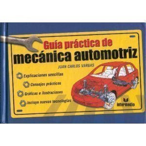 Beispielbild fr Guia Practica De Mecanica Automotriz / Practical Guide To Automotive Mechanics (Spanish Edition) zum Verkauf von Half Price Books Inc.