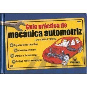 Stock image for Guia Practica De Mecanica Automotriz / Practical Guide To Automotive Mechanics (Spanish Edition) for sale by SecondSale