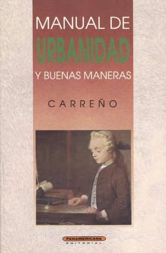 9789583000218: Manual de urbanidad y buenas maneras (Spanish Edition)