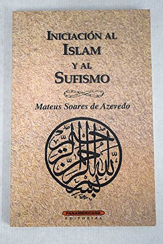 9789583002106: Iniciacin al Islam y al Sufismo