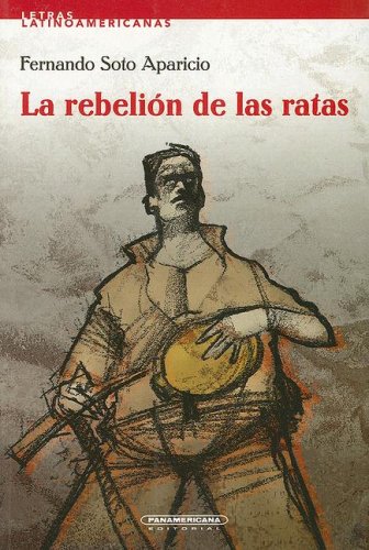 La Rebelion de las Ratas (Spanish Edition) (9789583002816) by Soto Aparicio, Fernando