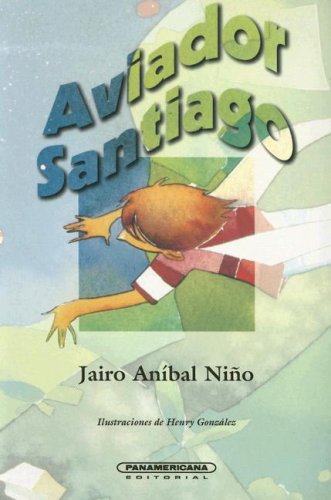 Stock image for Aviador Santiago (Literatura Juvenil) (Spanish Edition) for sale by Hawking Books
