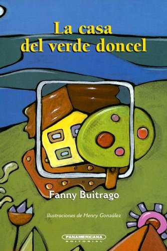 La Casa del Verde Doncel (Spanish Edition) (9789583003622) by Buitrago, Fanny