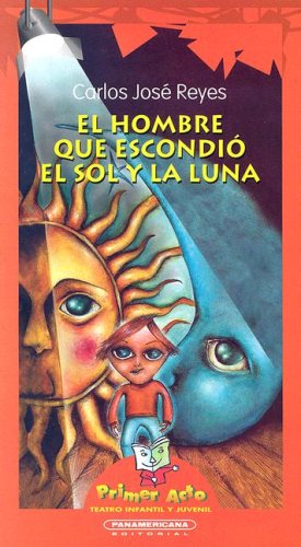 Imagen de archivo de El hombre que escondio el sol y la luna / The Man who Hide the Sun and the Moon a la venta por medimops