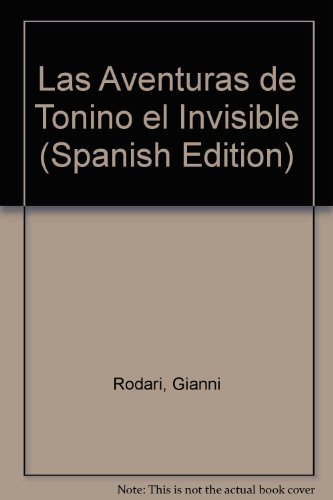 Las Aventuras de Tonino el Invisible (Spanish Edition) (9789583004810) by Rodari, Gianni