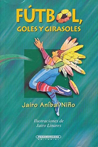 9789583004902: Futbol Goles y Girasoles