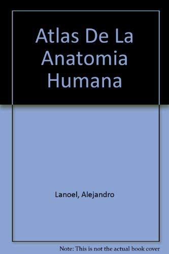 Imagen de archivo de Atlas De La Anatomia Humana (Spanish Edition) a la venta por BookOrders