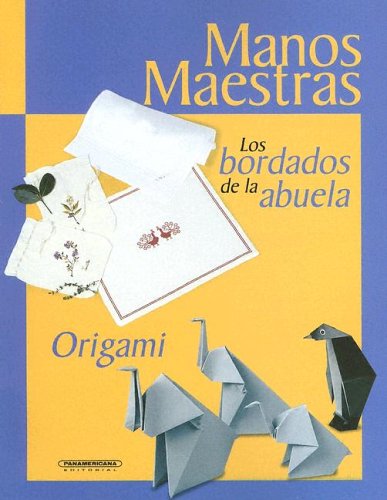 Beispielbild fr Los Bordados de la Abuela: Origami (Spanish Edition) zum Verkauf von MusicMagpie