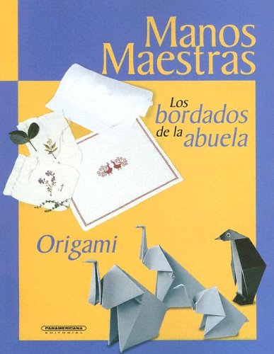 Stock image for Los Bordados de la Abuela: Origami (Spanish Edition) for sale by MusicMagpie