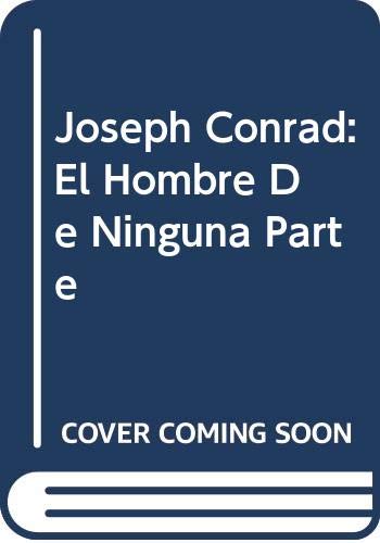9789583013577: Joseph Conrad: El Hombre De Ninguna Parte