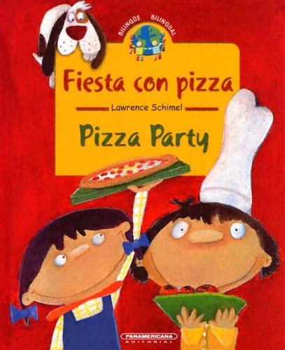 Beispielbild fr Fiesta con pizza /Pizza Party (Coleccion Bilingue) (English and Spanish Edition) zum Verkauf von Wonder Book